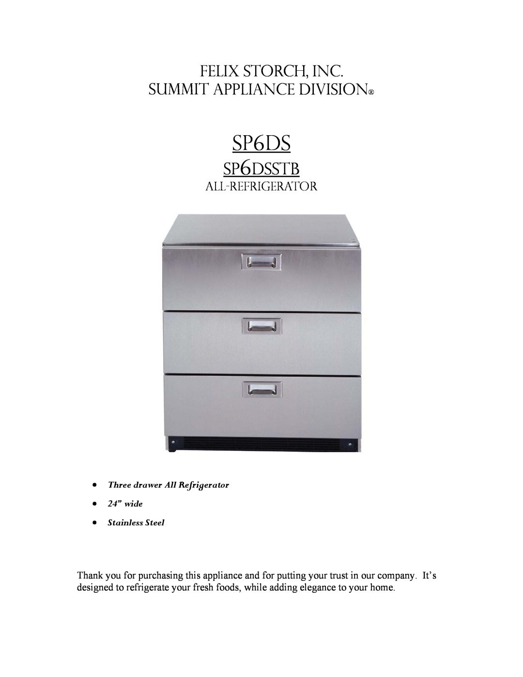 Summit manual SP6DSSTB, Felix Storch, Inc Summit Appliance Division, All-Refrigerator, Stainless Steel 