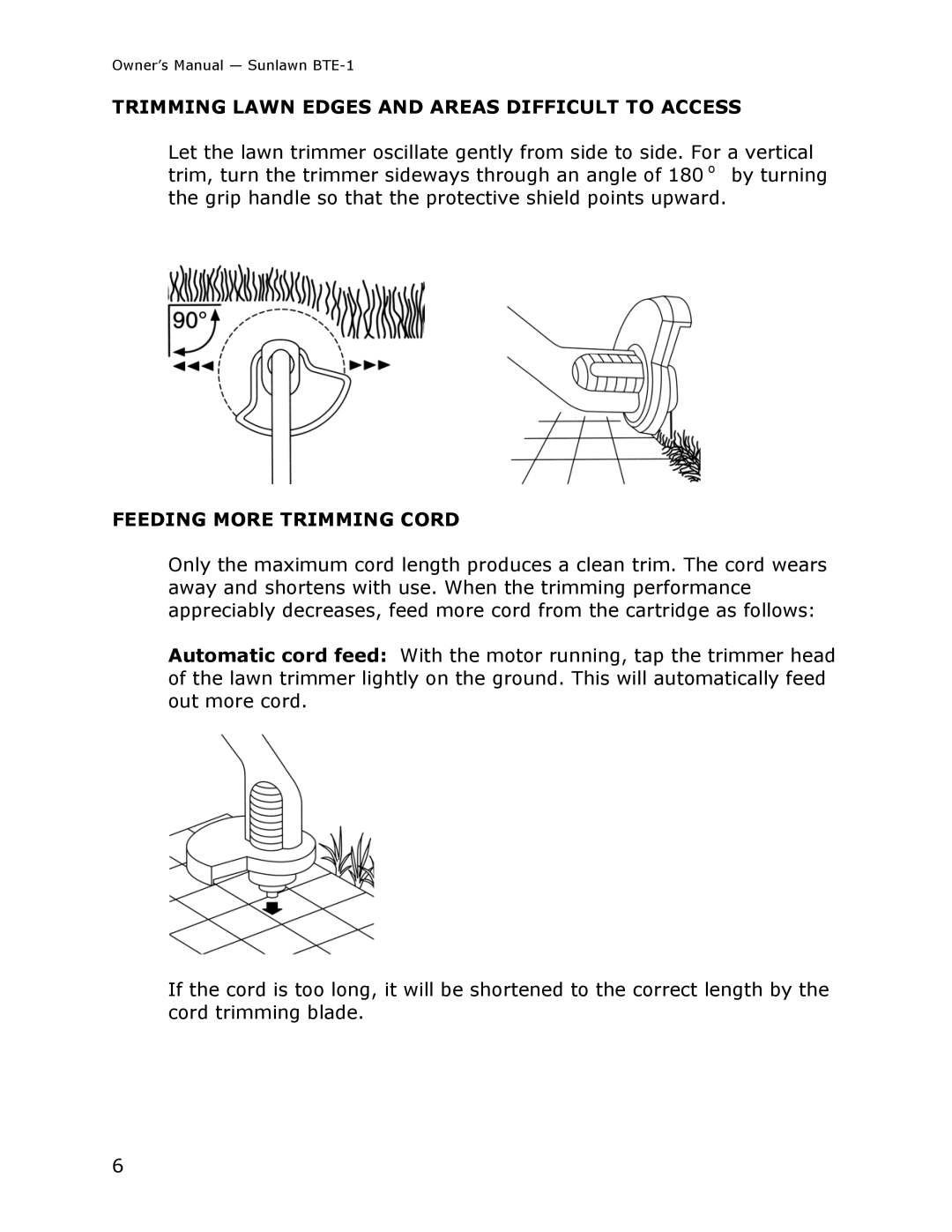 Sun Lawn BTE-1 owner manual Trimming Lawn Edges and Areas Difficult to Access, Feeding More Trimming Cord 