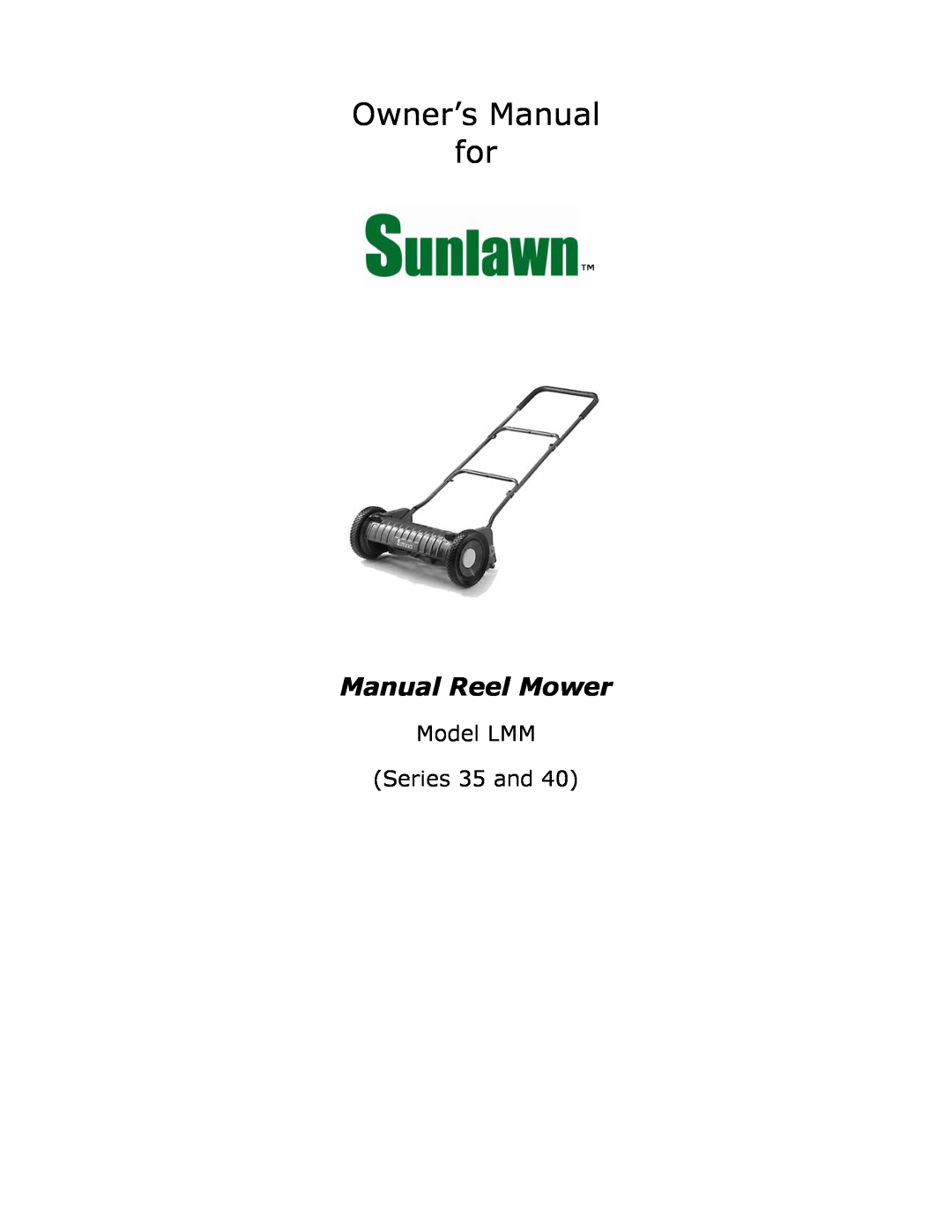 Sun Lawn owner manual Manual Reel Mower, Model LMM Series 35 and 