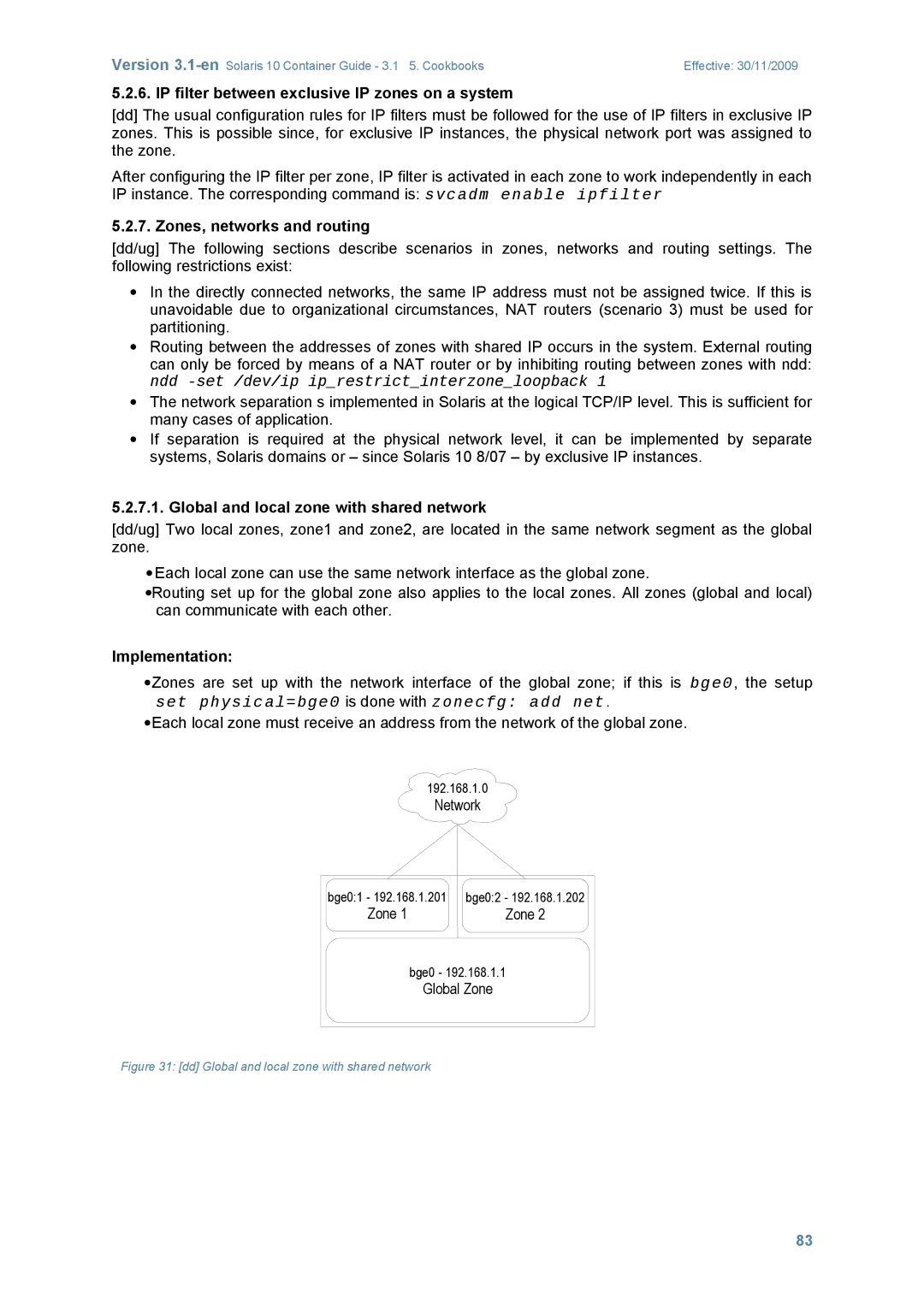 Sun Microsystems 10 manual IP filter between exclusive IP zones on a system, Zones, networks and routing, Implementation 