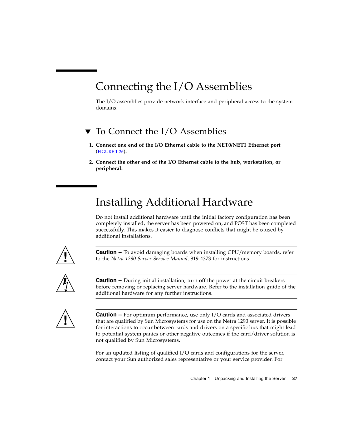 Sun Microsystems 1290 manual Connecting the I/O Assemblies, Installing Additional Hardware, To Connect the I/O Assemblies 