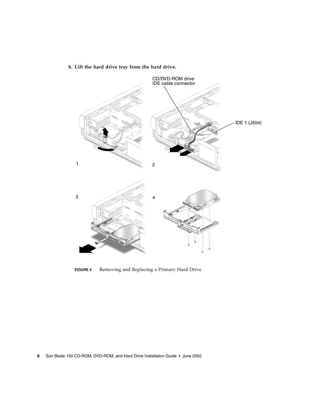 Sun Microsystems 150 manual Lift the hard drive tray from the hard drive 