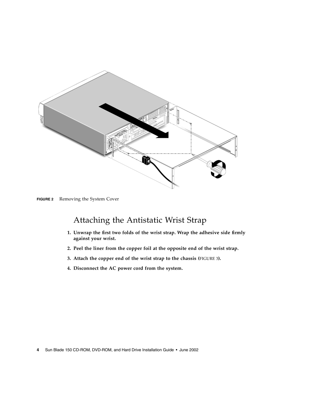 Sun Microsystems 150 manual Attaching the Antistatic Wrist Strap, Removing the System Cover 