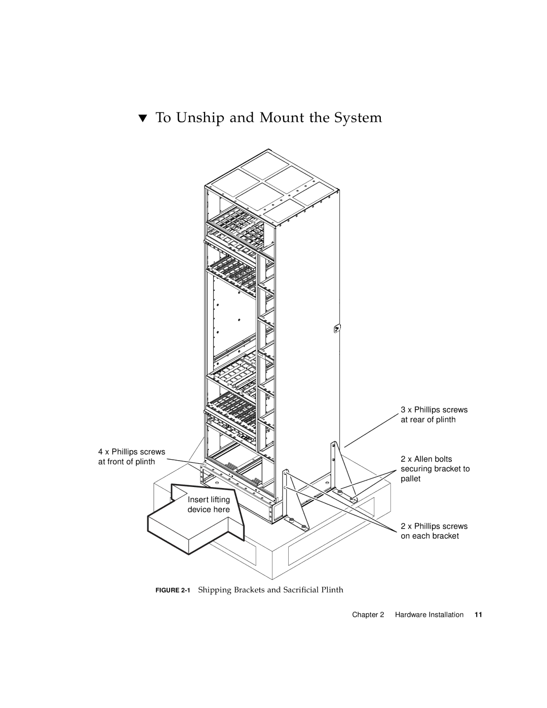 Sun Microsystems 1800 manual To Unship and Mount the System, 1Shipping Brackets and Sacrificial Plinth 