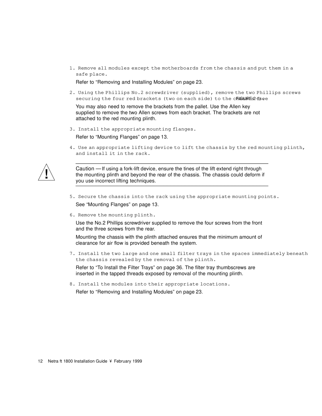 Sun Microsystems 1800 manual Refer to Removing and Installing Modules on 