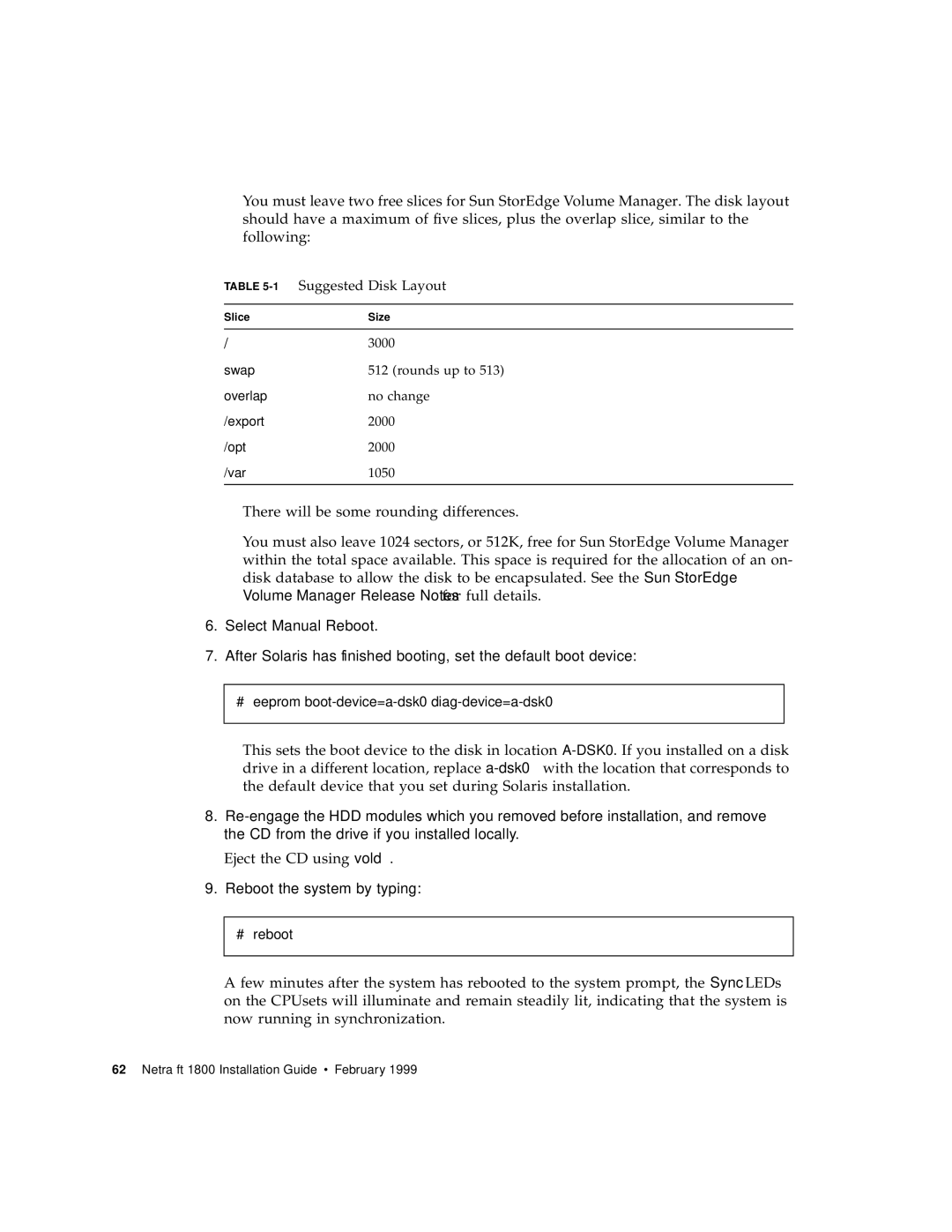 Sun Microsystems 1800 manual Reboot the system by typing, 1Suggested Disk Layout 