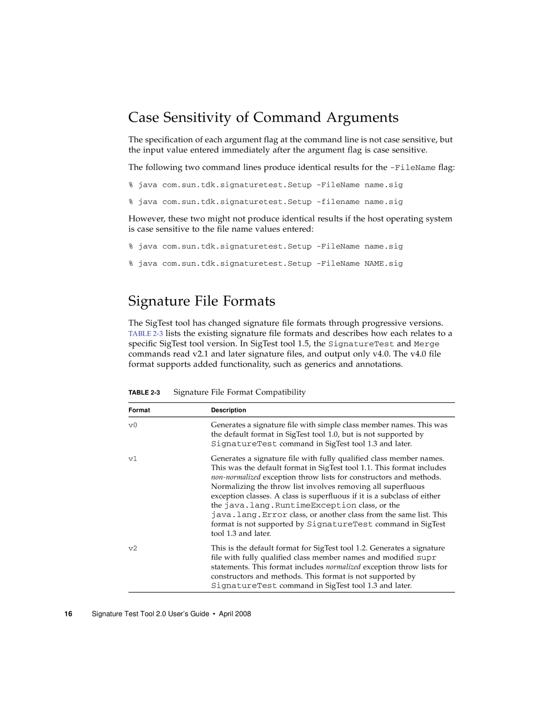 Sun Microsystems 2 Case Sensitivity of Command Arguments, Signature File Formats, Java.lang.RuntimeException class, or 