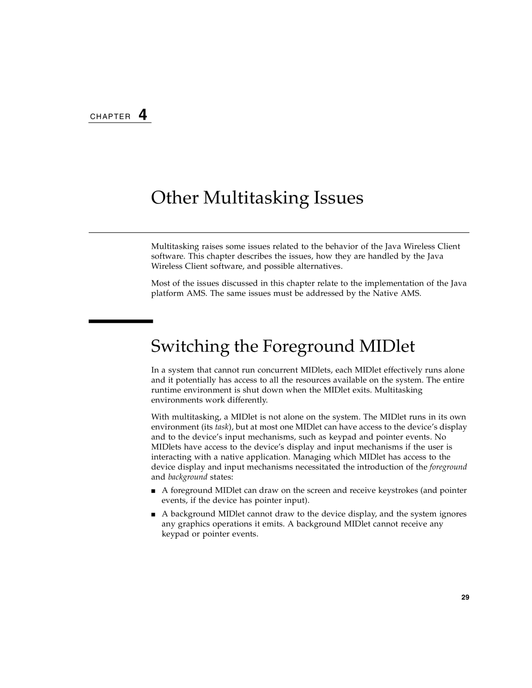 Sun Microsystems 2 manual Other Multitasking Issues, Switching the Foreground MIDlet 