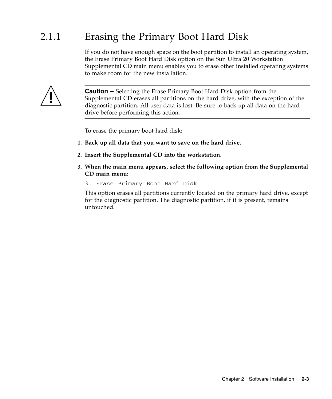 Sun Microsystems 20 manual Erasing the Primary Boot Hard Disk 