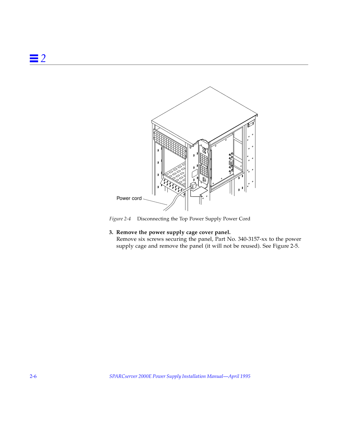 Sun Microsystems 2000E Remove the power supply cage cover panel, 4Disconnecting the Top Power Supply Power Cord 