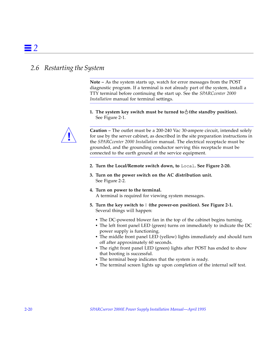 Sun Microsystems 2000E installation manual Restarting the System, Turn the key switch to Power-on position. See Figure 