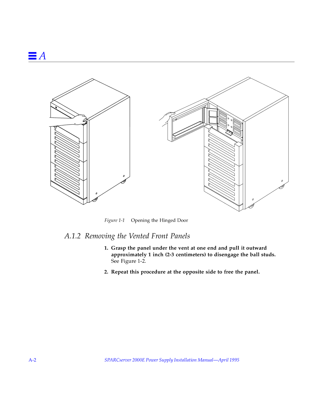 Sun Microsystems 2000E installation manual Removing the Vented Front Panels, 1Opening the Hinged Door 