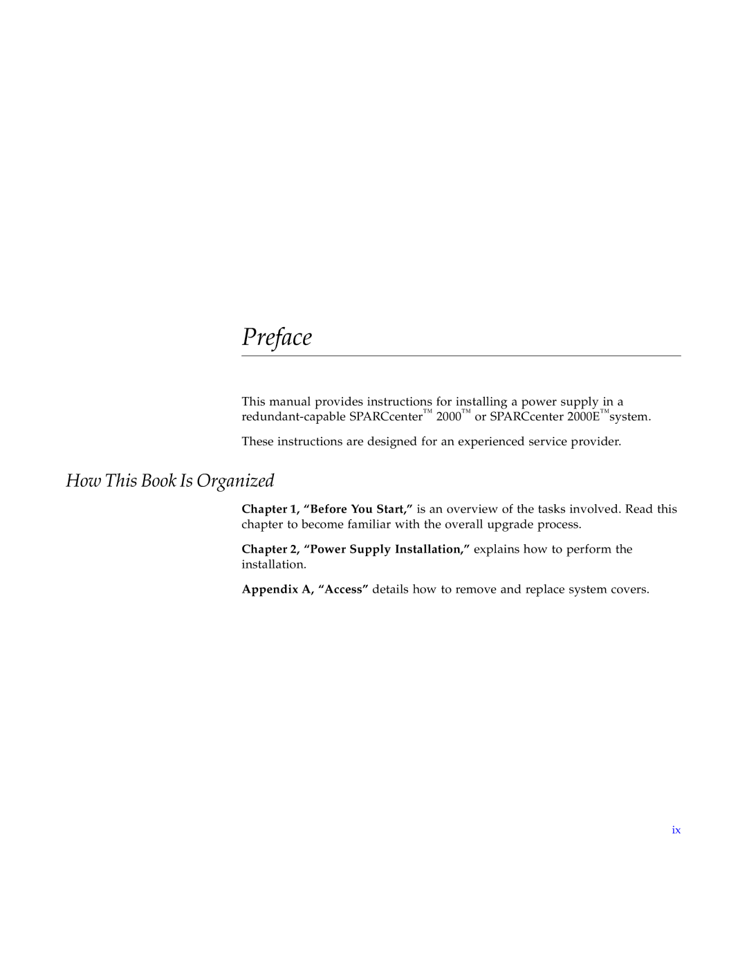 Sun Microsystems 2000E Preface, How This Book Is Organized, Power Supply Installation, explains how to perform 