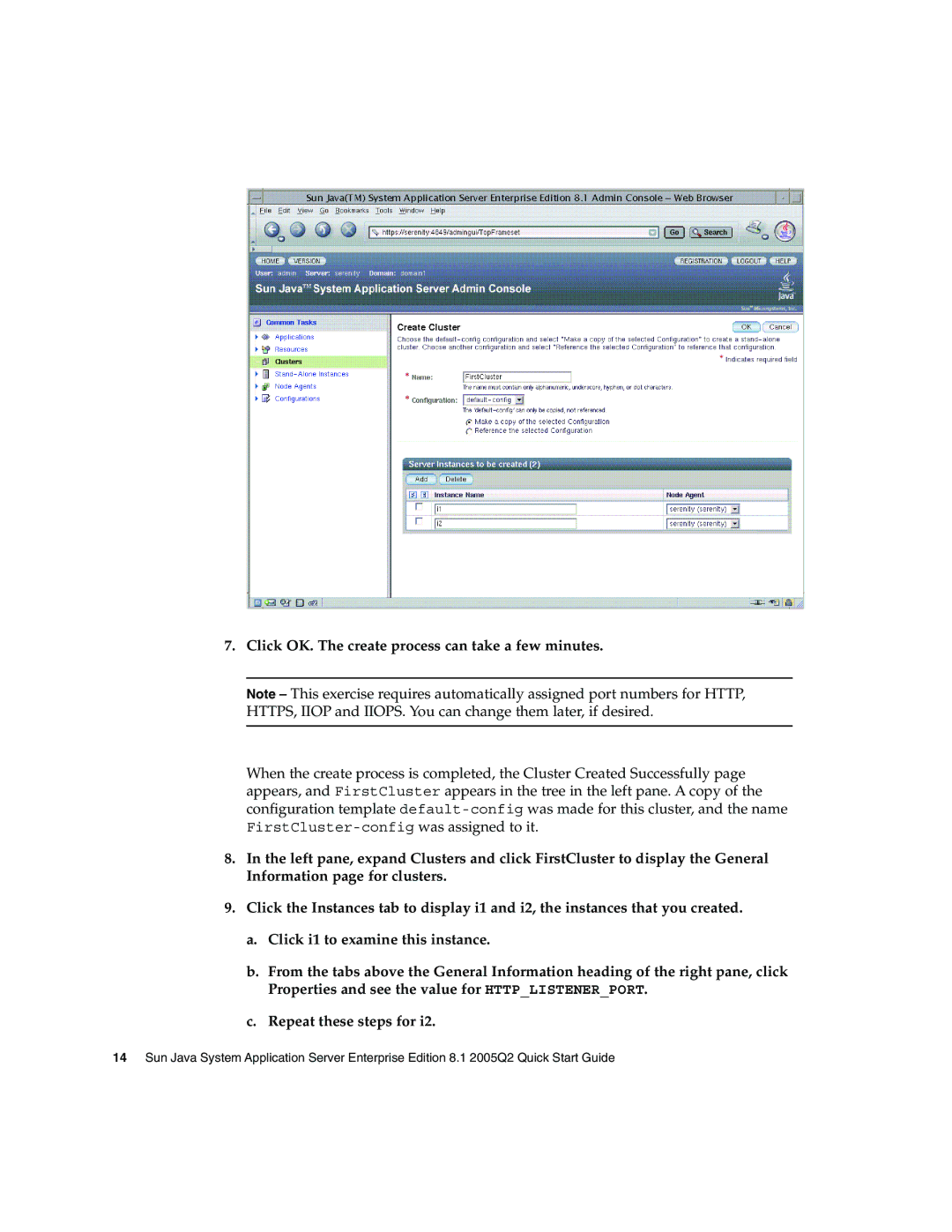 Sun Microsystems 2005Q2 quick start Click OK. The create process can take a few minutes 