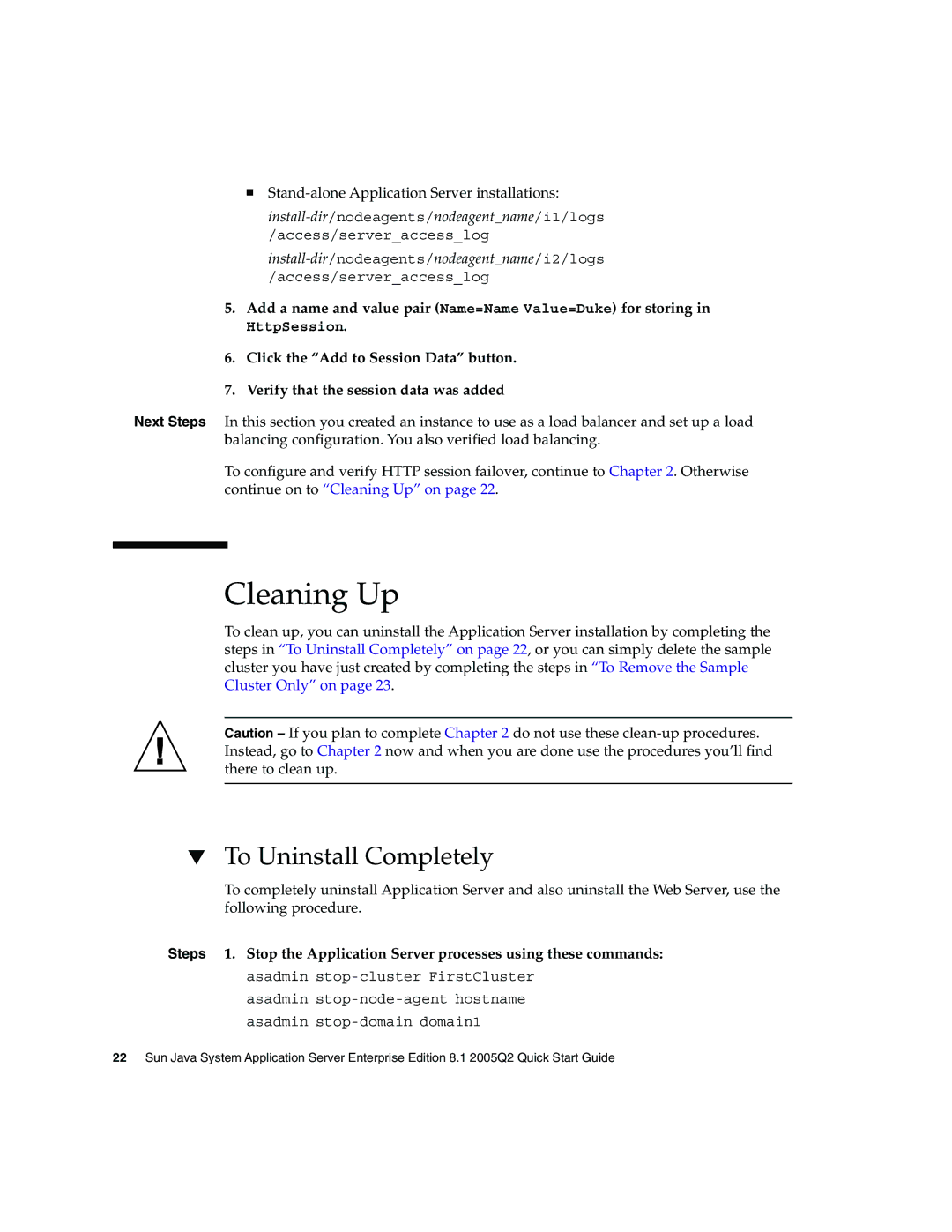 Sun Microsystems 2005Q2 Cleaning Up, To Uninstall Completely, Add a name and value pair Name=Name Value=Duke for storing 