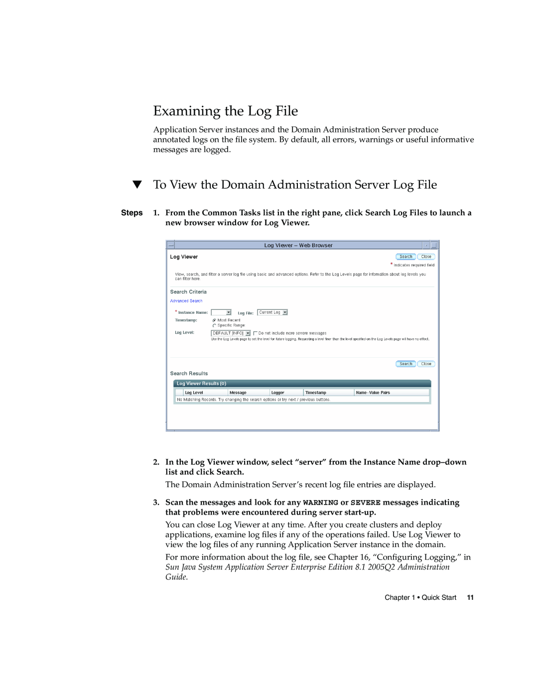 Sun Microsystems 2005Q2 quick start Examining the Log File, To View the Domain Administration Server Log File 