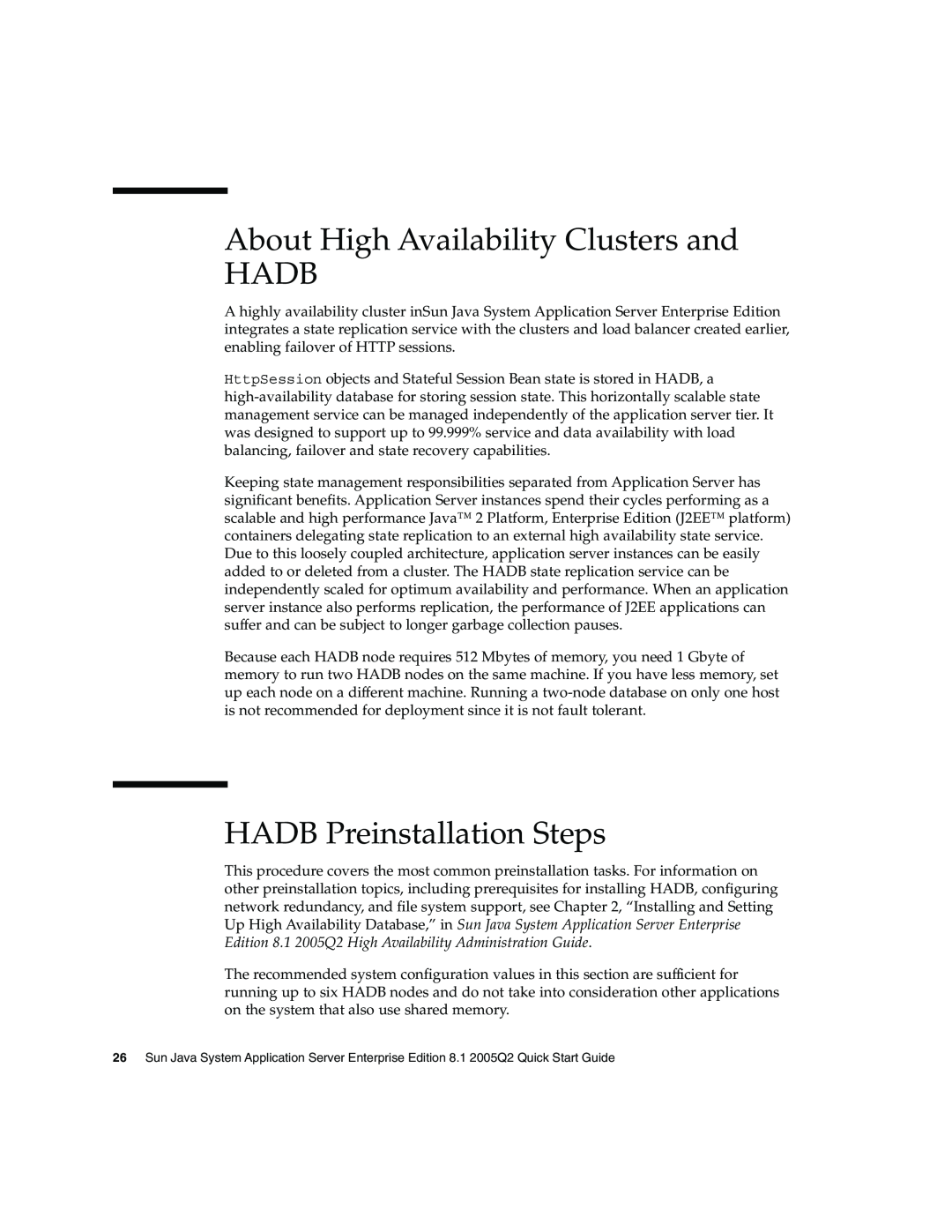 Sun Microsystems 2005Q2 quick start About High Availability Clusters and HADB, HADB Preinstallation Steps 