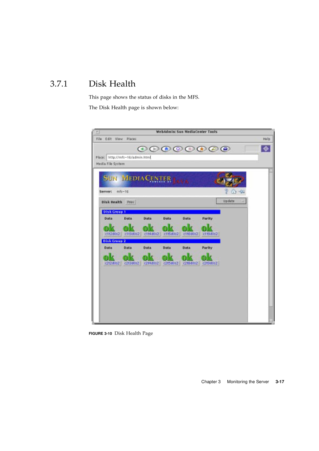 Sun Microsystems 2.1 manual This page shows the status of disks in the MFS, The Disk Health page is shown below 