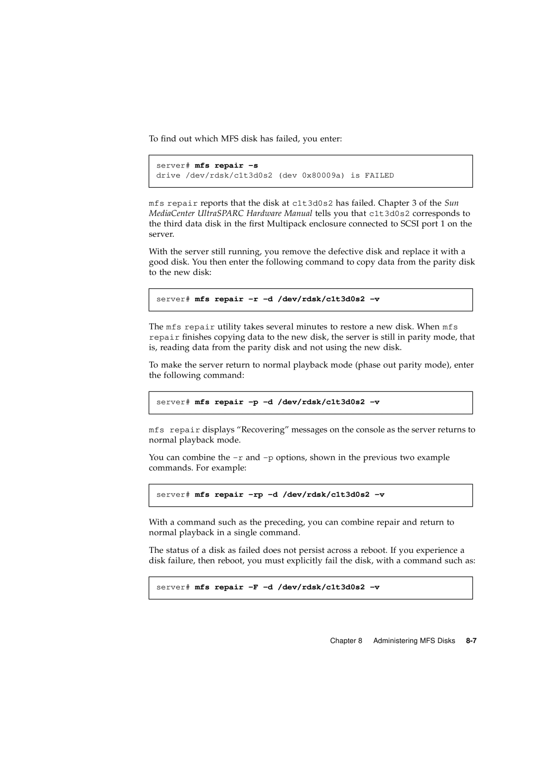 Sun Microsystems 2.1 manual To ﬁnd out which MFS disk has failed, you enter 