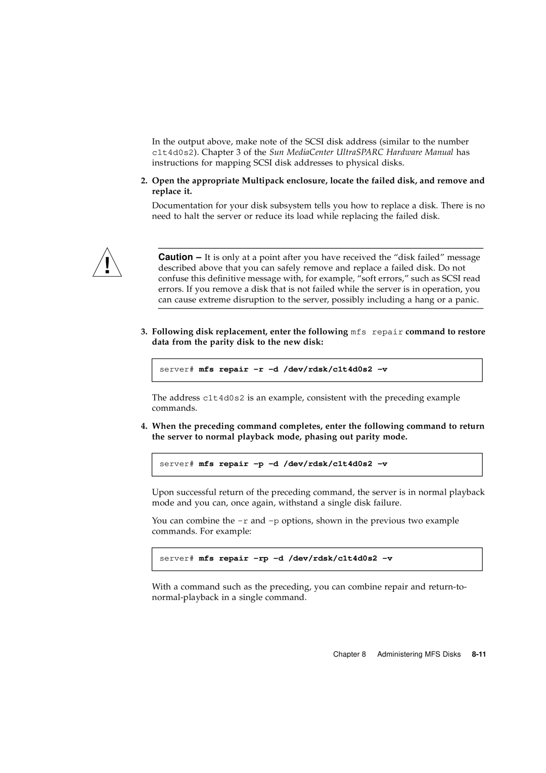 Sun Microsystems 2.1 manual Server# mfs repair -r -d /dev/rdsk/c1t4d0s2 