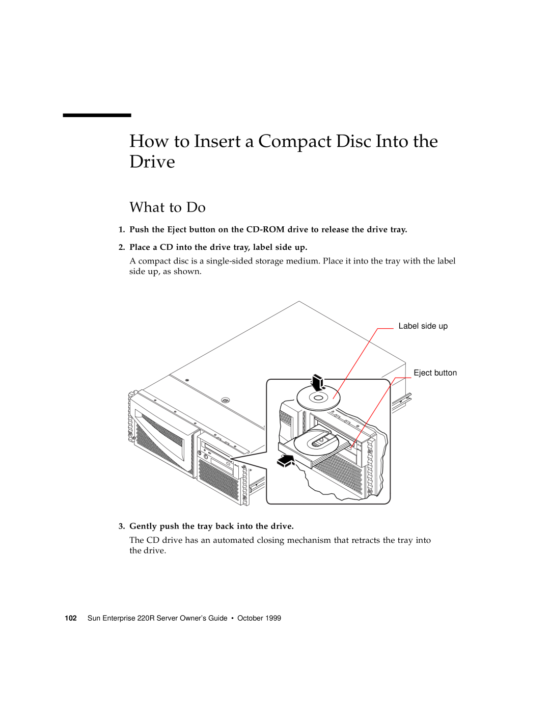 Sun Microsystems 220R manual How to Insert a Compact Disc Into the Drive, Place a CD into the drive tray, label side up 