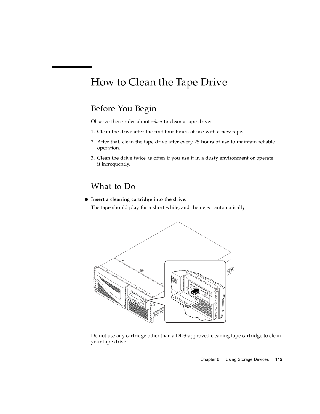Sun Microsystems 220R manual How to Clean the Tape Drive, Insert a cleaning cartridge into the drive, Before You Begin 