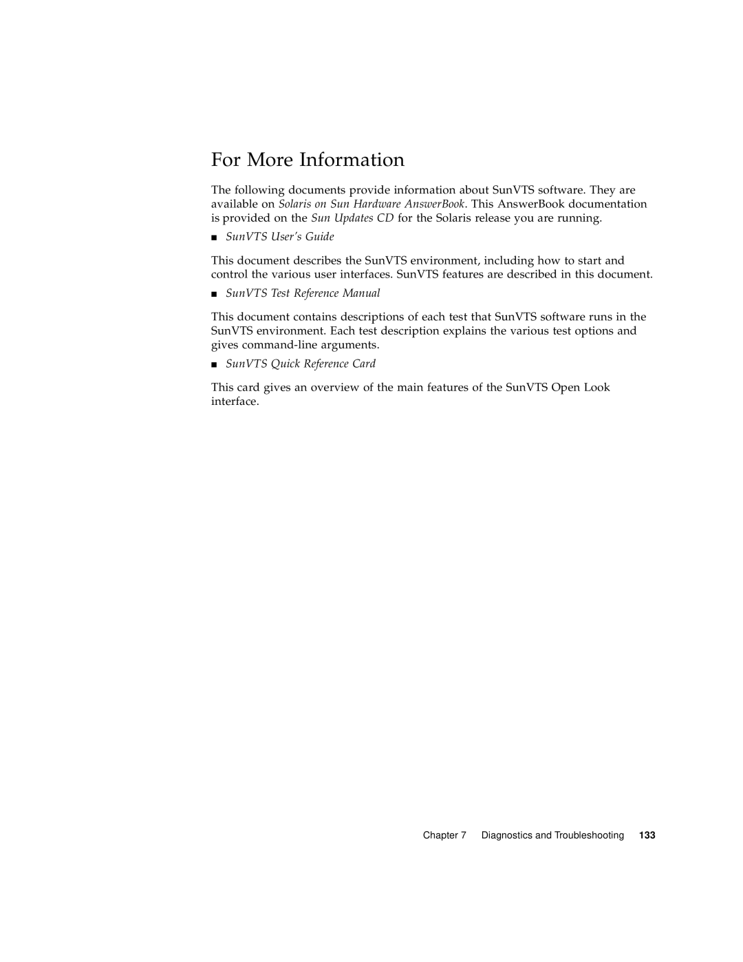 Sun Microsystems 220R SunVTS User’s Guide, SunVTS Test Reference Manual, SunVTS Quick Reference Card, For More Information 