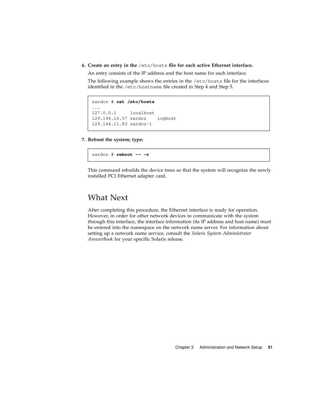 Sun Microsystems 220R manual Reboot the system type, What Next, zardoz # cat /etc/hosts, zardoz # reboot -- -r 