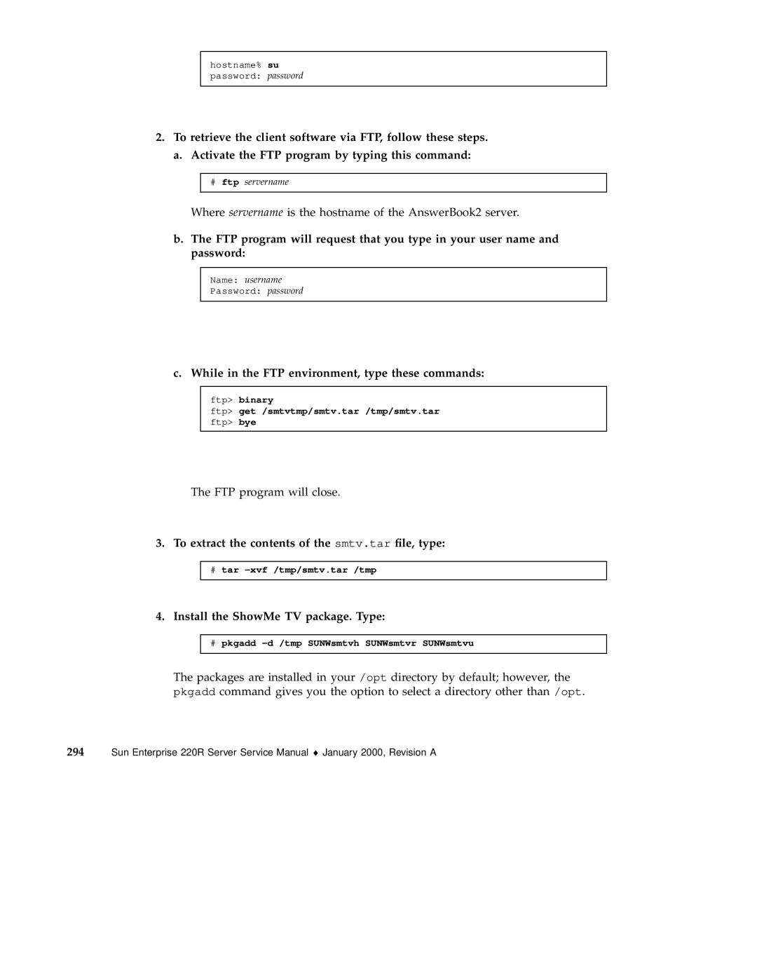 Sun Microsystems 220R While in the FTP environment, type these commands, To extract the contents of the smtv.tar ﬁle, type 