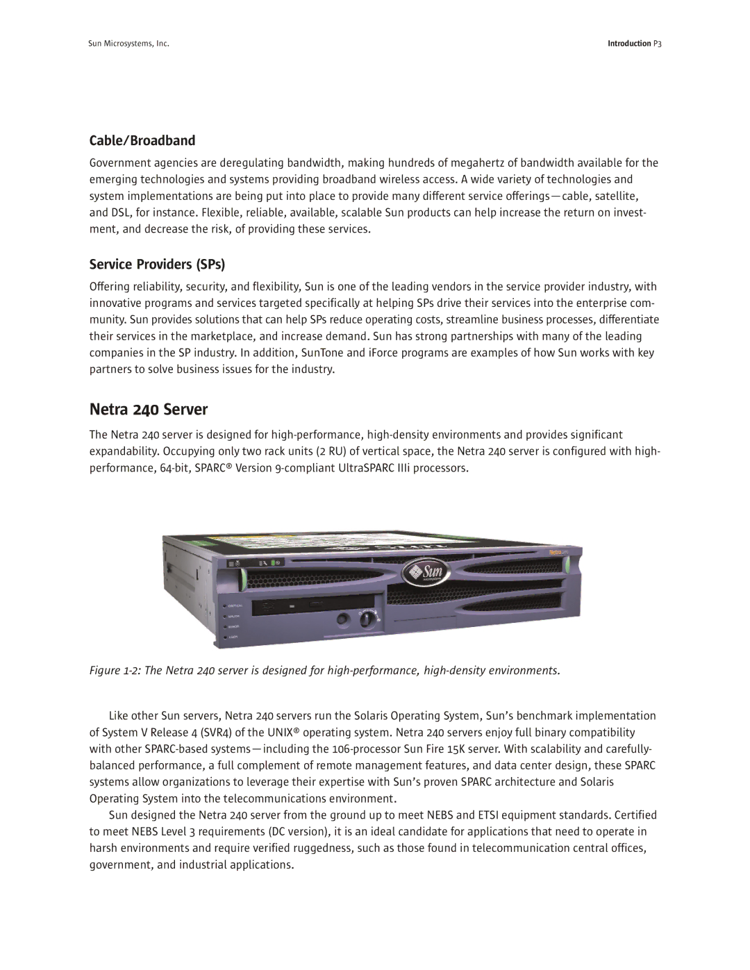 Sun Microsystems manual Netra 240 Server, Cable/Broadband, Service Providers SPs 