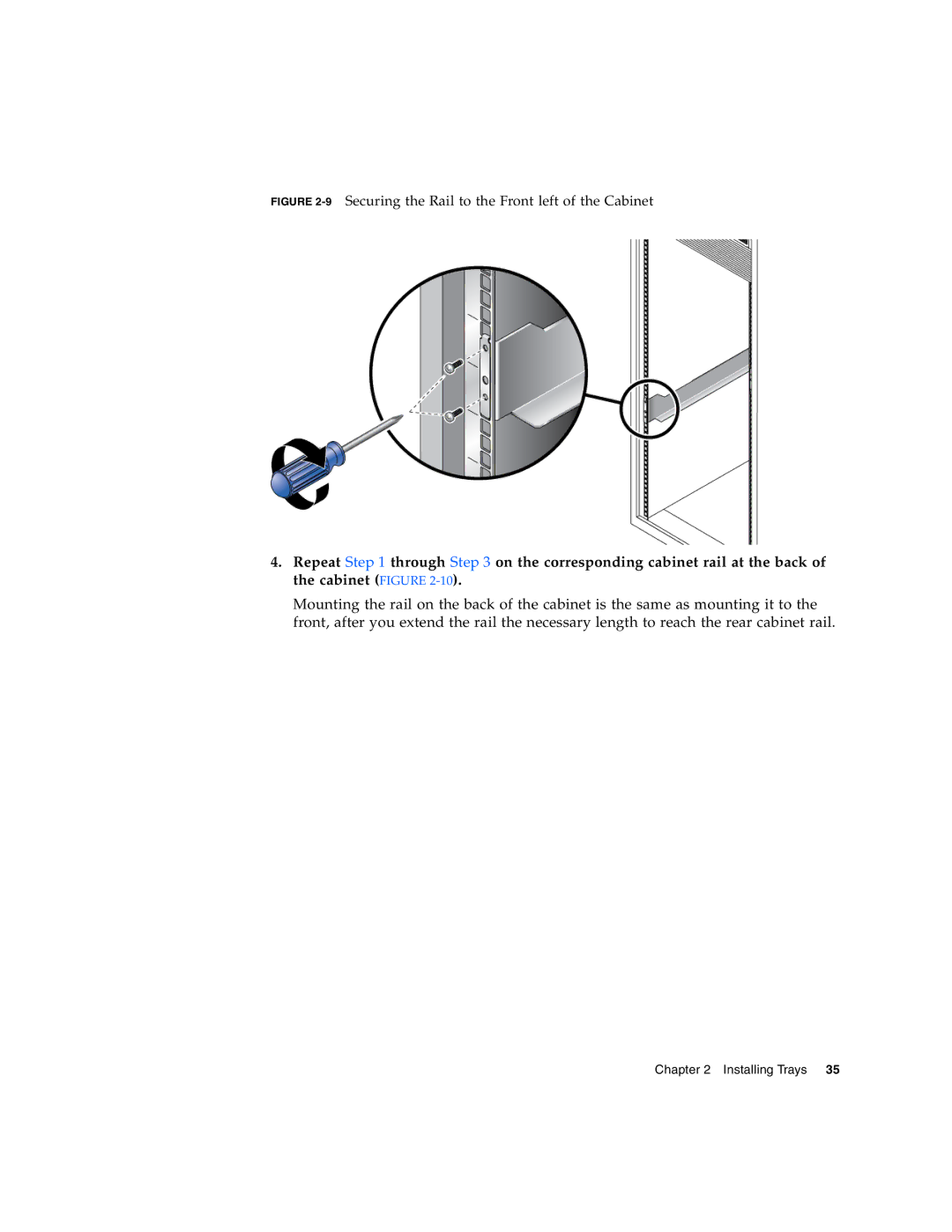 Sun Microsystems 2500 manual 9Securing the Rail to the Front left of the Cabinet 