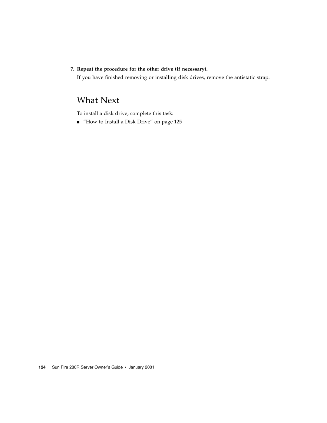 Sun Microsystems 280R manual What Next, Repeat the procedure for the other drive if necessary 