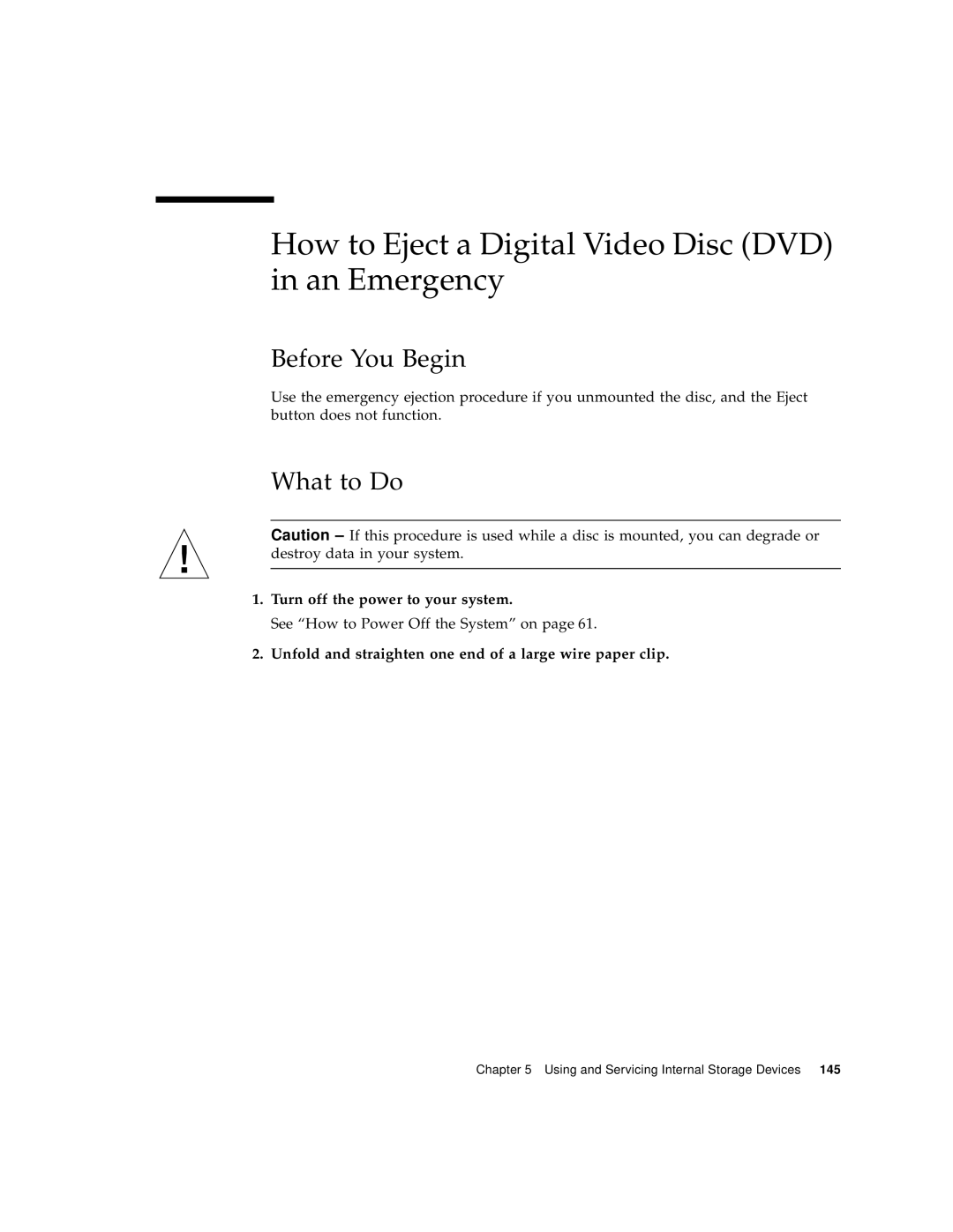 Sun Microsystems 280R manual How to Eject a Digital Video Disc DVD in an Emergency, Turn off the power to your system 