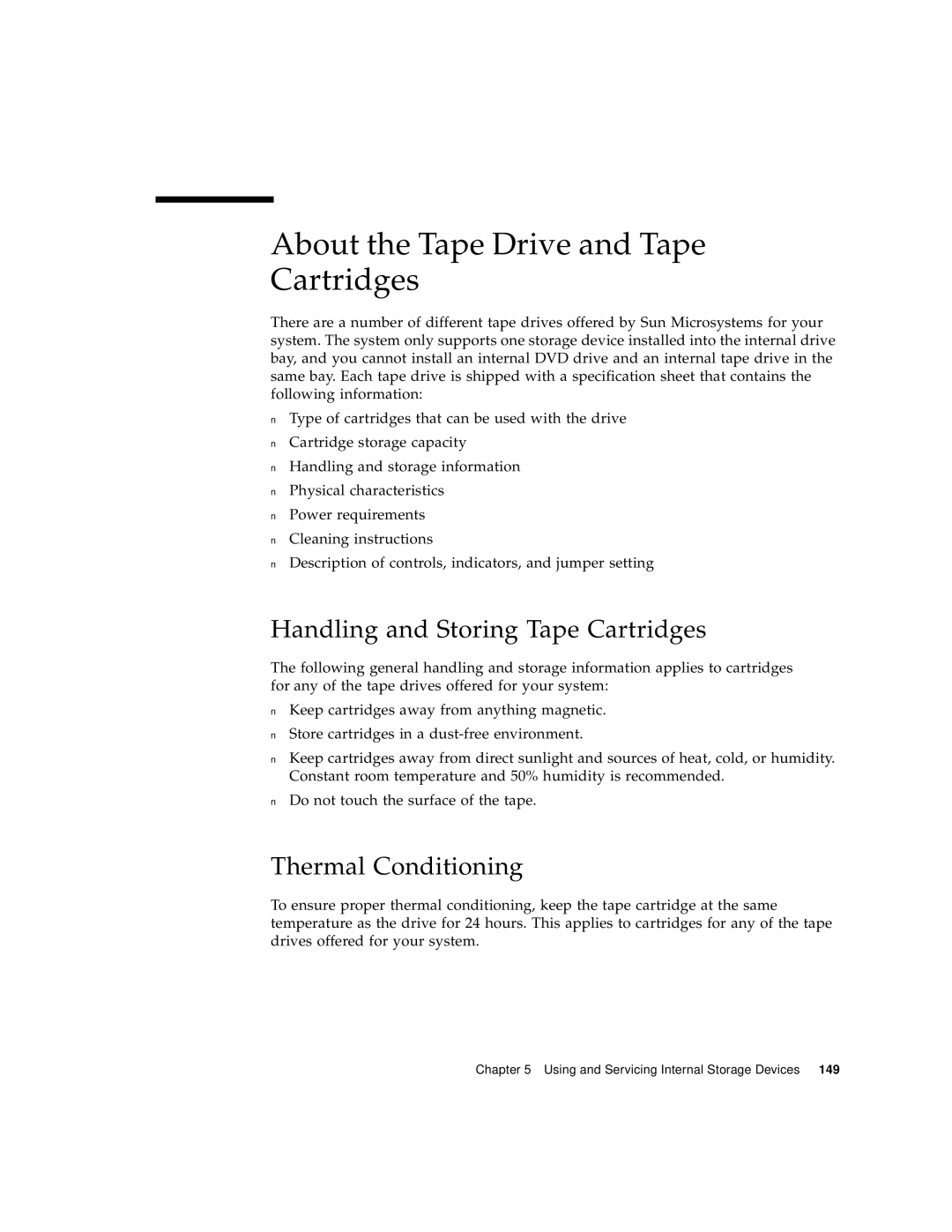 Sun Microsystems 280R About the Tape Drive and Tape Cartridges, Handling and Storing Tape Cartridges, Thermal Conditioning 