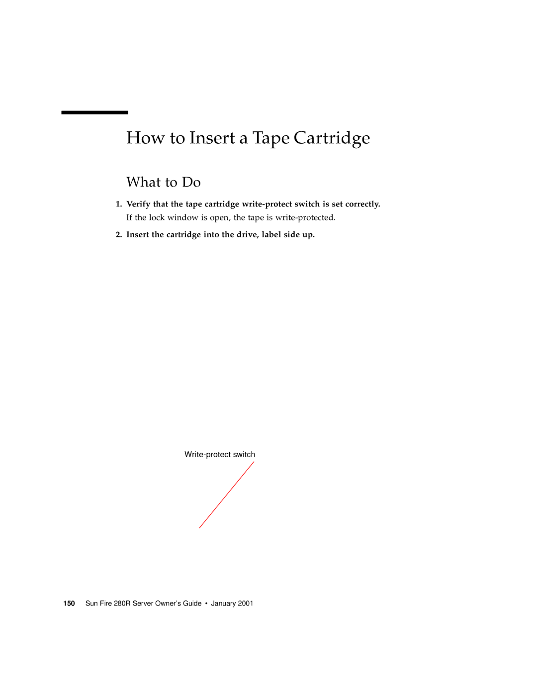 Sun Microsystems 280R manual How to Insert a Tape Cartridge, What to Do 