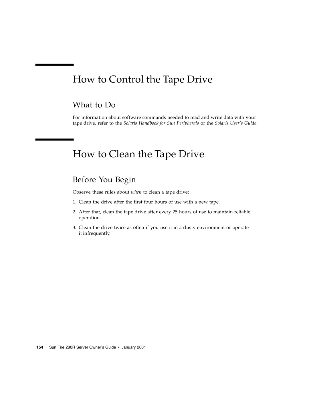 Sun Microsystems 280R manual How to Control the Tape Drive, How to Clean the Tape Drive 