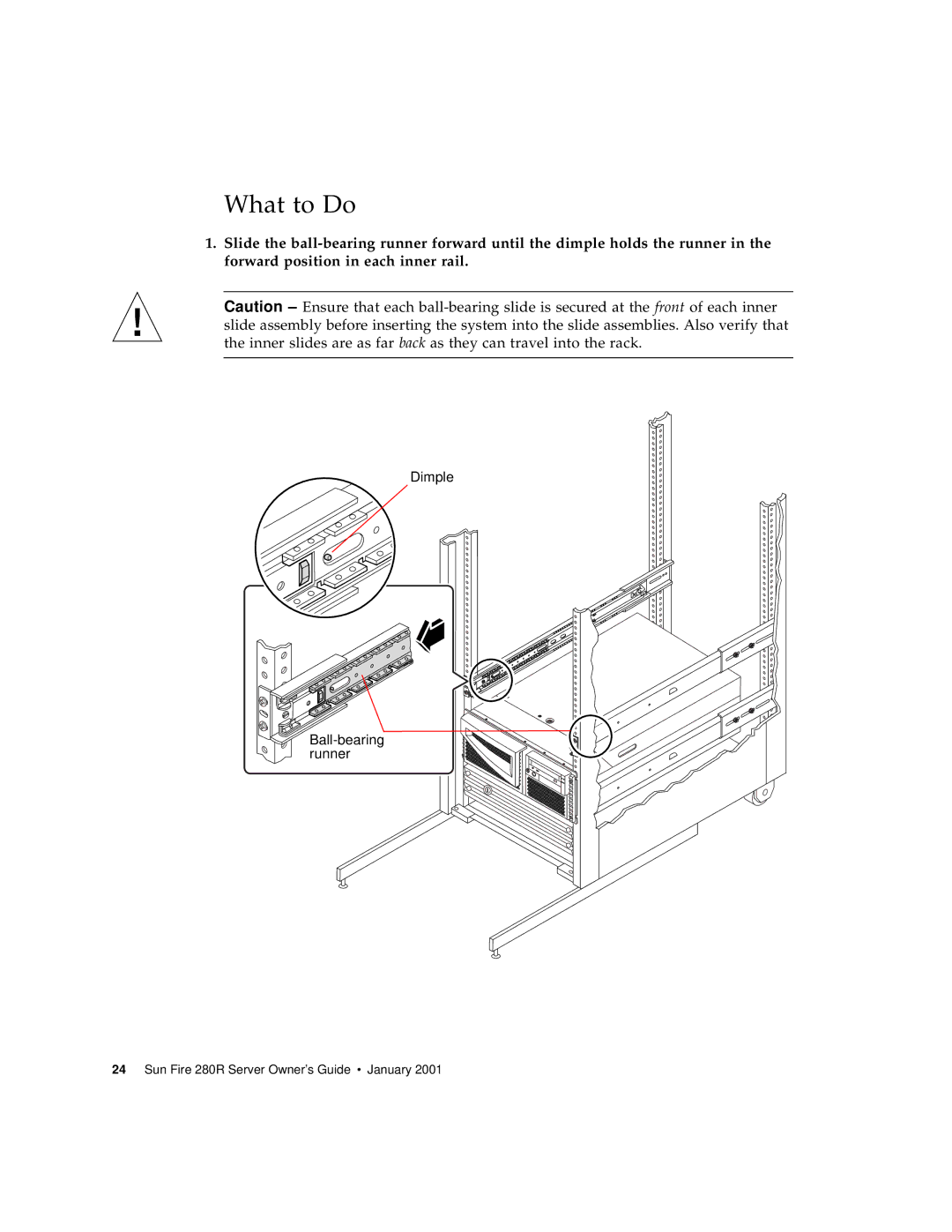 Sun Microsystems 280R manual Dimple Ball-bearing runner 