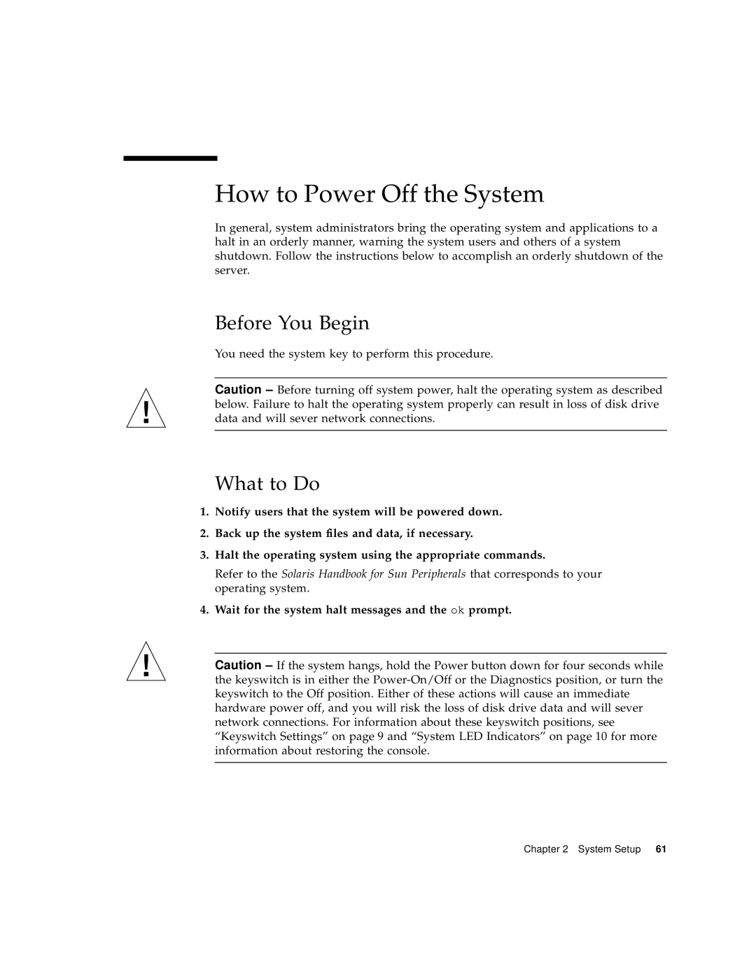 Sun Microsystems 280R manual How to Power Off the System, Wait for the system halt messages and the ok prompt 