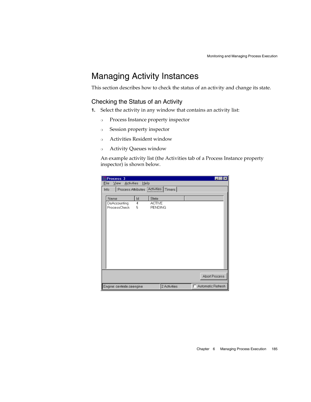 Sun Microsystems 3 manual Managing Activity Instances, Checking the Status of an Activity 