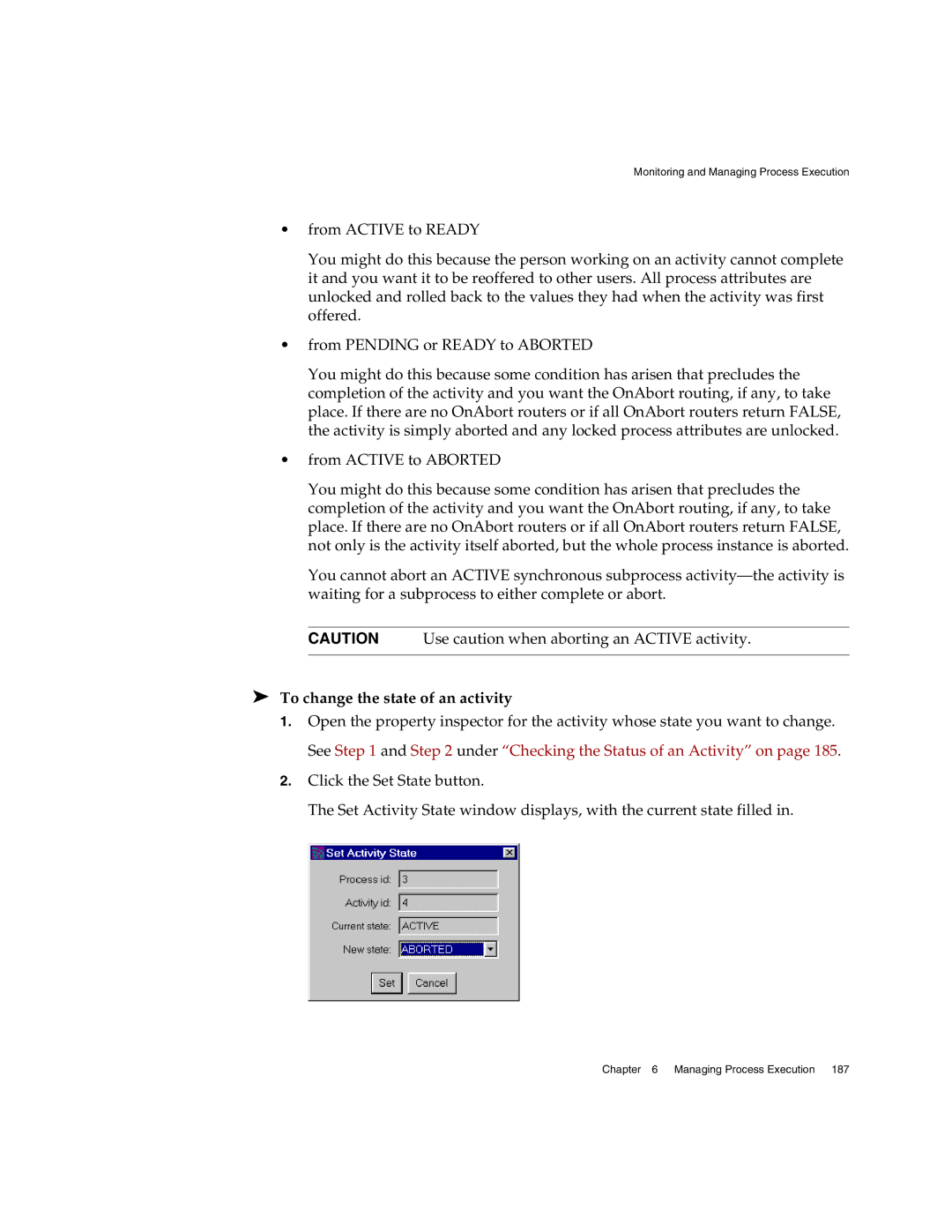 Sun Microsystems 3 manual To change the state of an activity 