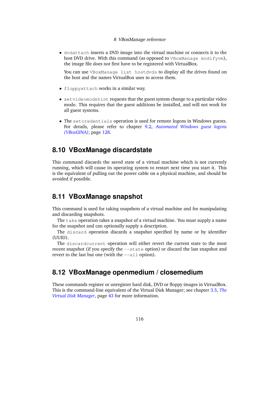 Sun Microsystems 3.0.0 user manual VBoxManage discardstate, VBoxManage snapshot, VBoxManage openmedium / closemedium 