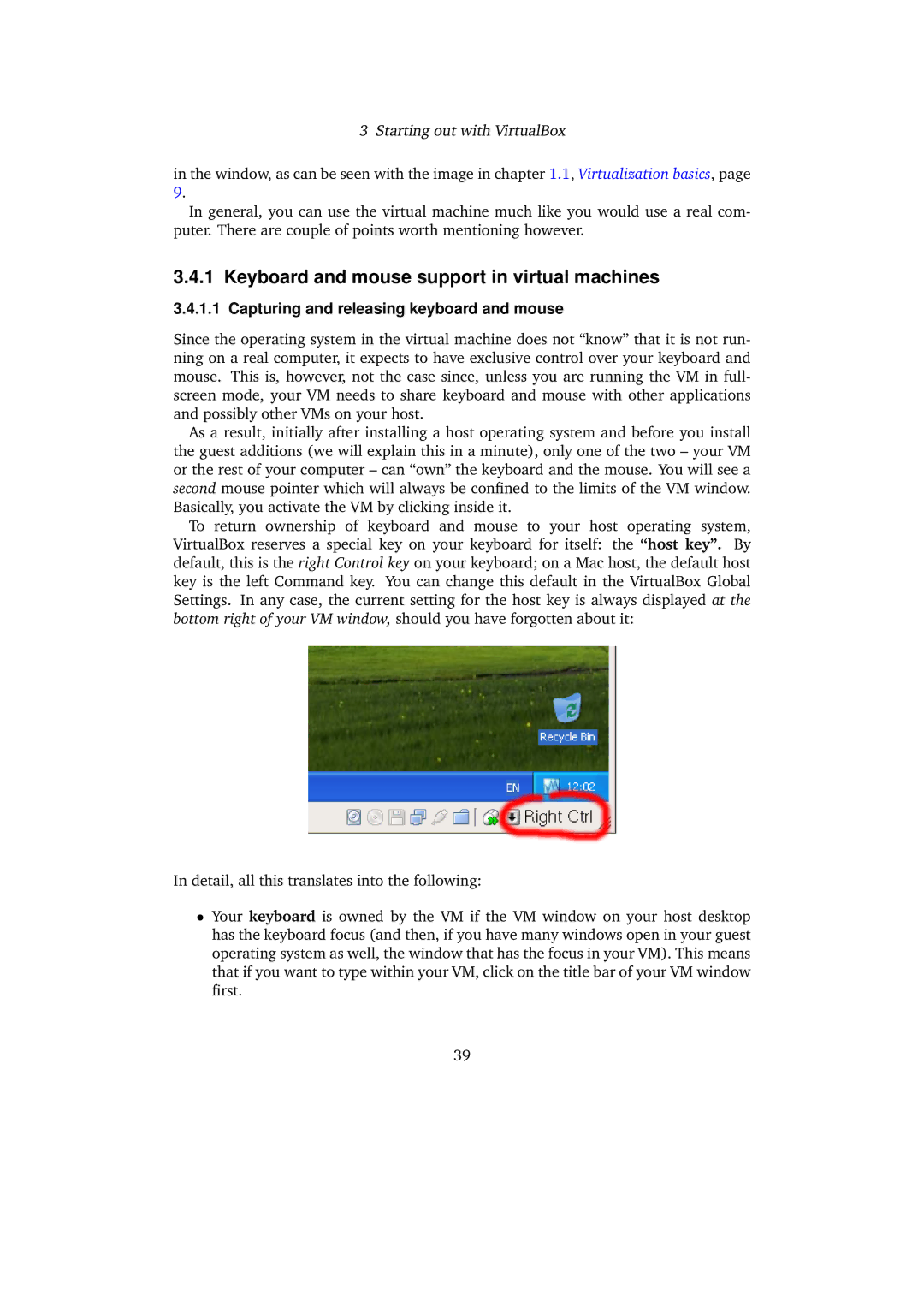 Sun Microsystems 3.0.0 Keyboard and mouse support in virtual machines, Capturing and releasing keyboard and mouse 