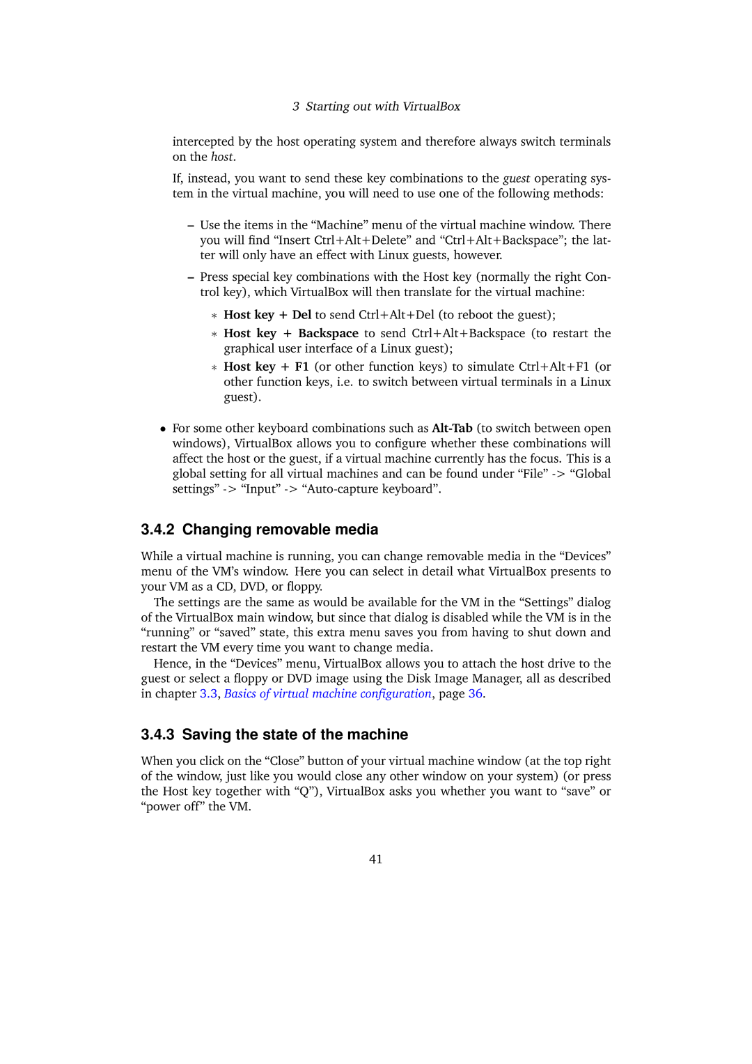 Sun Microsystems 3.0.0 user manual Changing removable media, Saving the state of the machine 