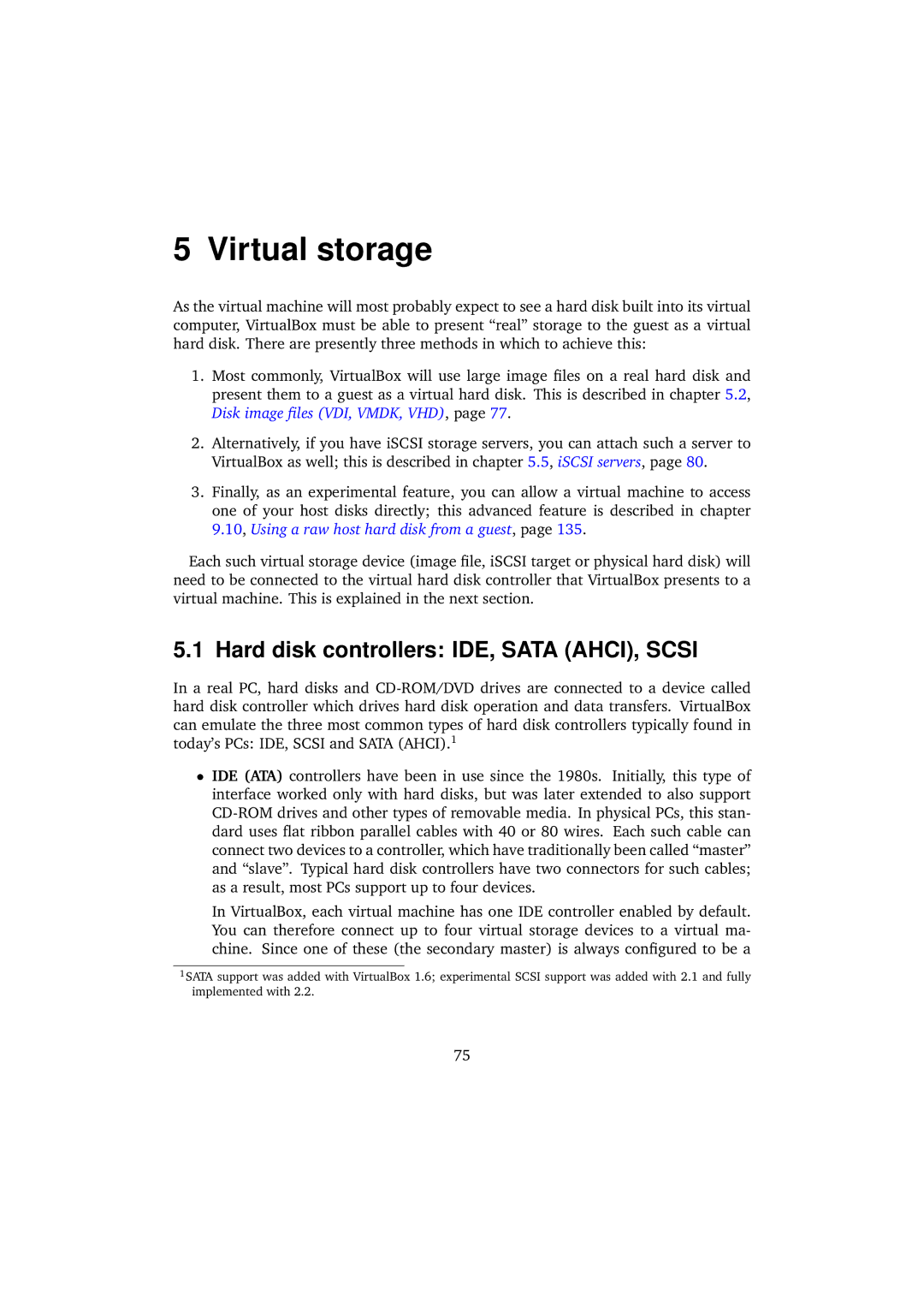 Sun Microsystems 3.0.0 user manual Virtual storage, Hard disk controllers IDE, Sata AHCI, Scsi 