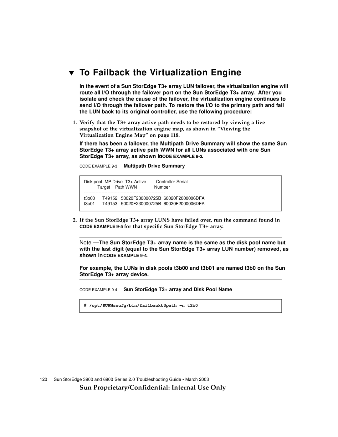 Sun Microsystems 3900, 6900 manual To Failback the Virtualization Engine, Code Example 9-3Multipath Drive Summary 