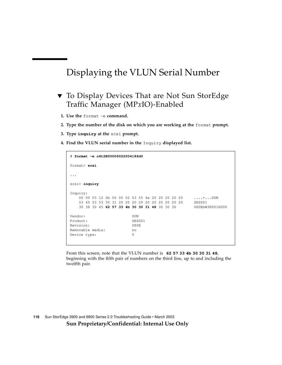 Sun Microsystems 3900, 6900 manual Displaying the VLUN Serial Number, Sun Proprietary/Confidential Internal Use Only 