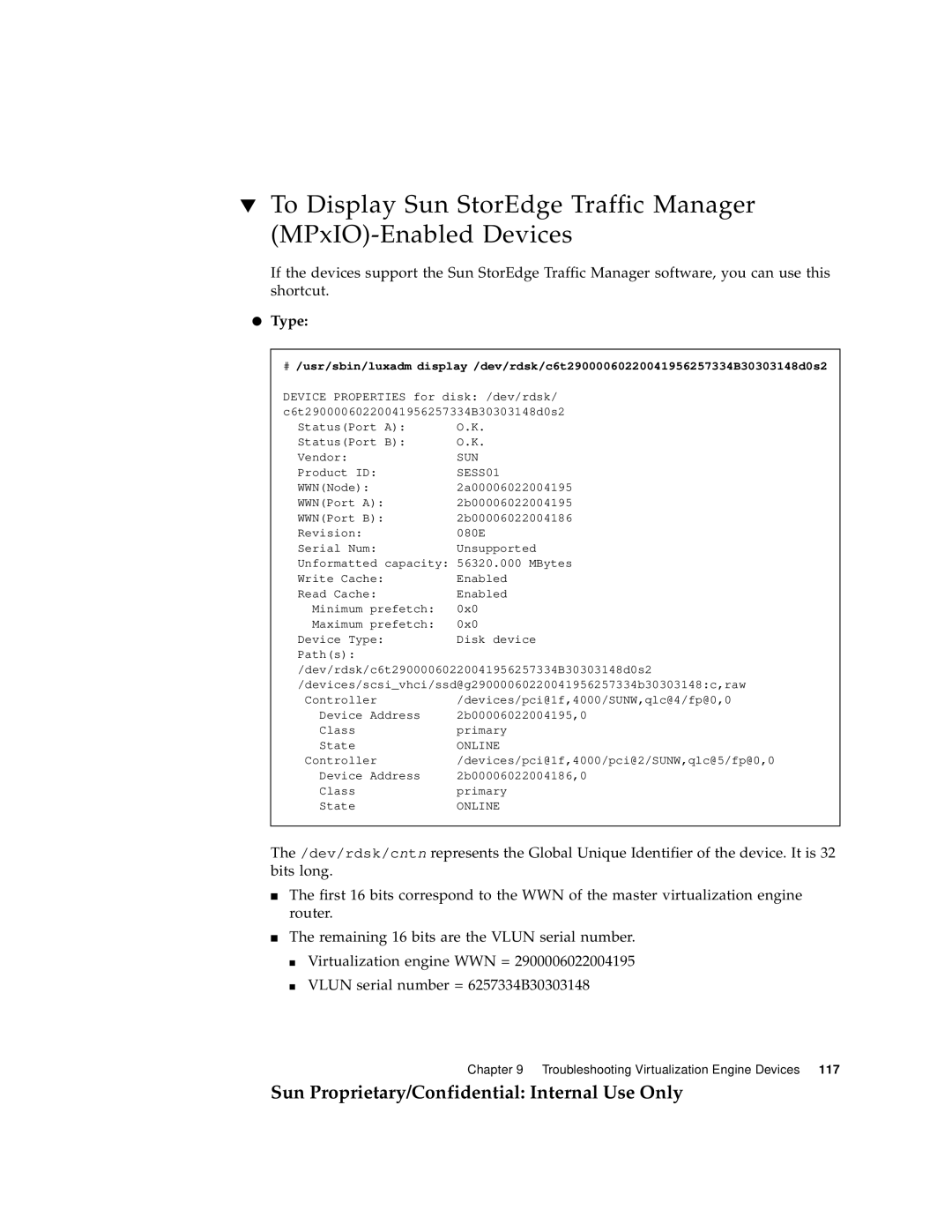 Sun Microsystems 6900, 3900 manual To Display Sun StorEdge Traffic Manager MPxIO-Enabled Devices 