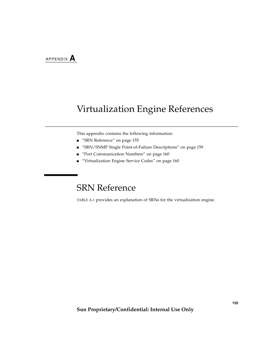 Sun Microsystems 6900 Virtualization Engine References, SRN Reference, Sun Proprietary/Confidential Internal Use Only 