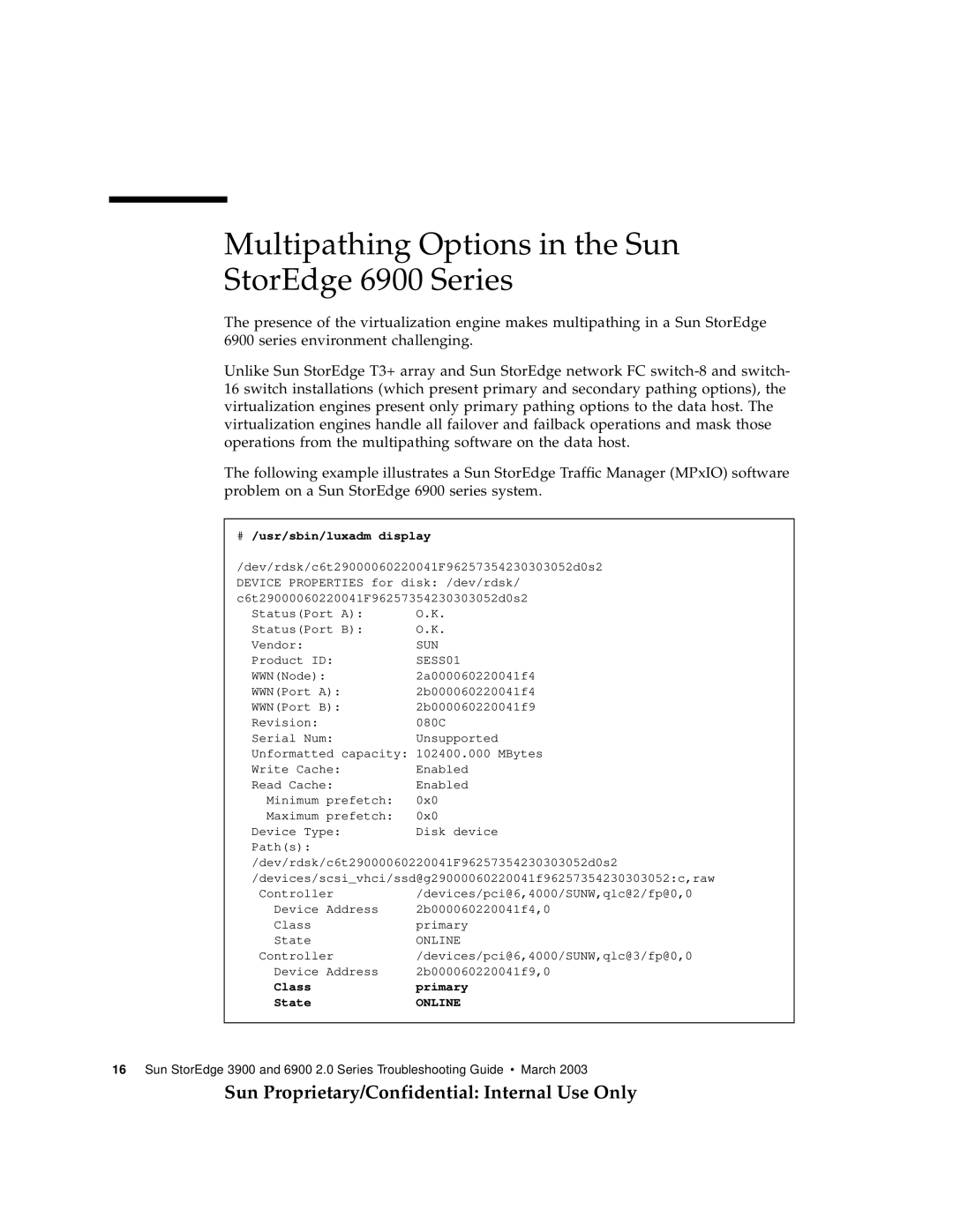 Sun Microsystems 3900 Multipathing Options in the Sun StorEdge 6900 Series, Sun Proprietary/Confidential Internal Use Only 