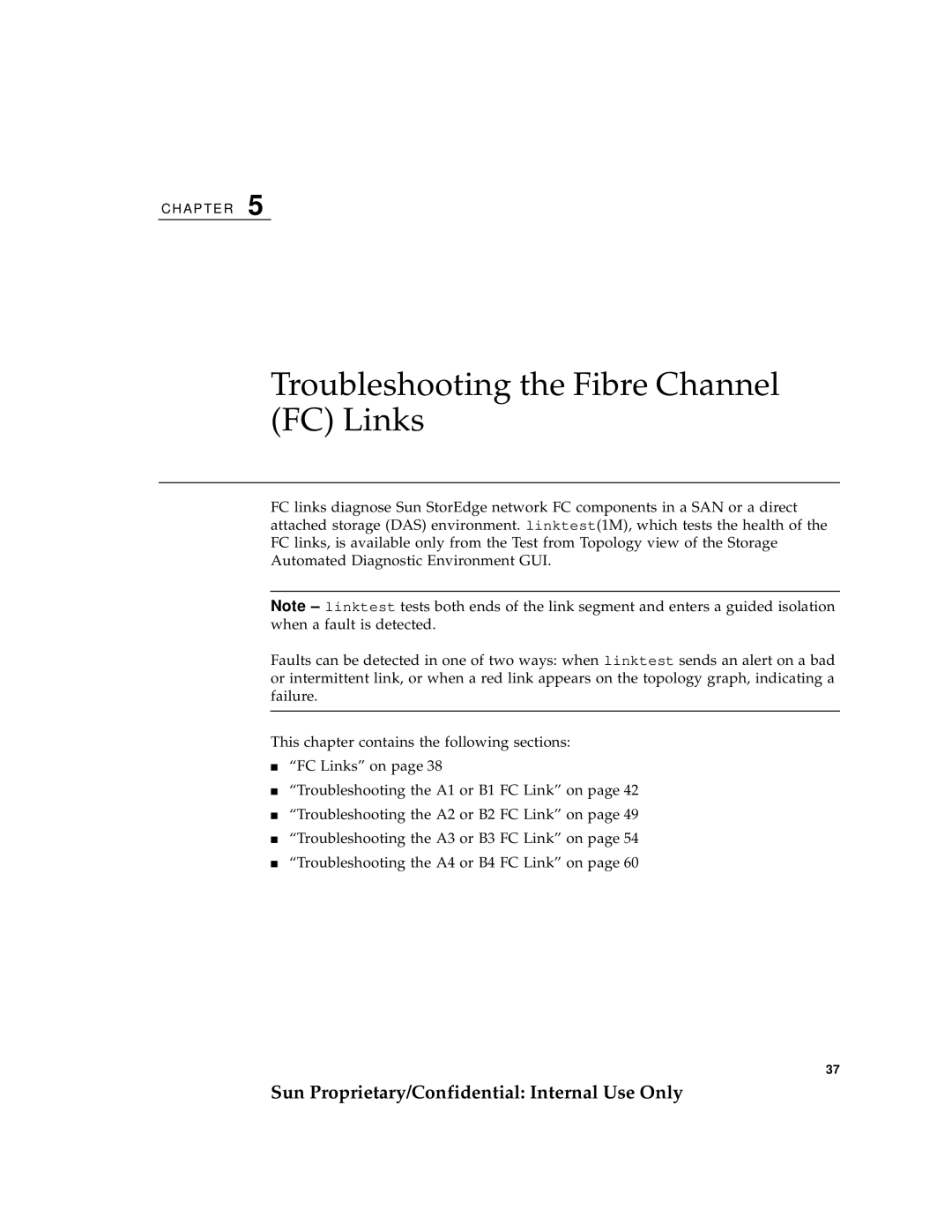 Sun Microsystems 6900, 3900 Troubleshooting the Fibre Channel FC Links, Sun Proprietary/Confidential Internal Use Only 
